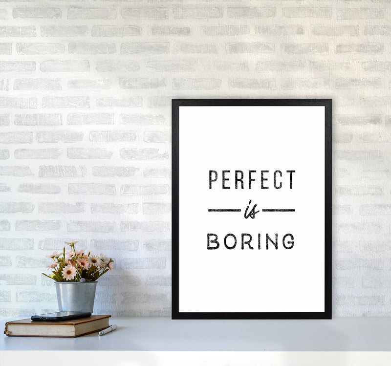 Perfect Is Boring Quote Art Print by Seven Trees Design A2 White Frame