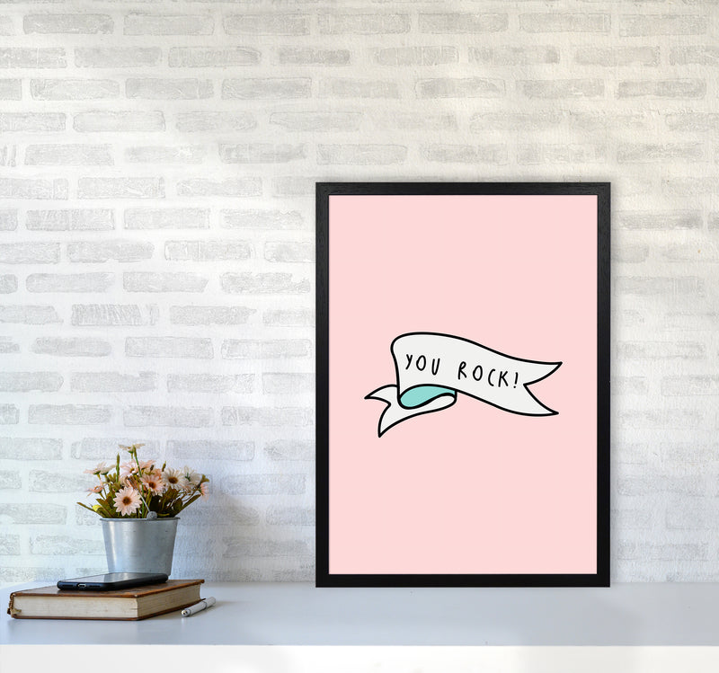 You Rock Quote Art Print by Seven Trees Design A2 White Frame