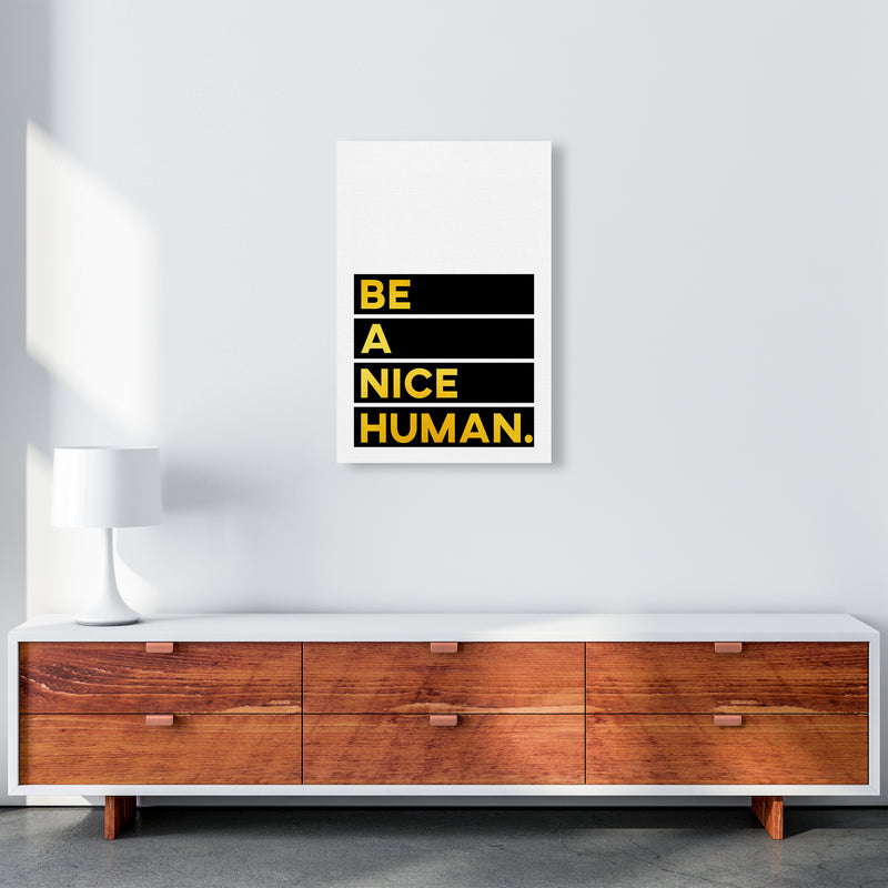 Be a Nice Human Quote Art Print by Seven Trees Design A2 Canvas