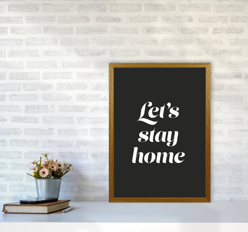 Let's stay home Quote Art Print by Seven Trees Design A2 Print Only