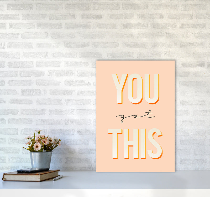 You Got This Quote Art Print by Seven Trees Design A2 Black Frame