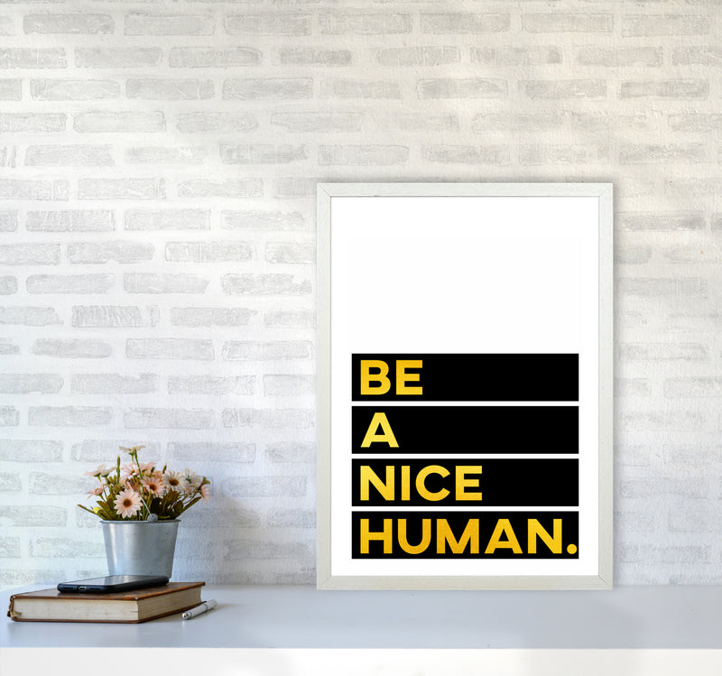 Be a Nice Human Quote Art Print by Seven Trees Design A2 Oak Frame
