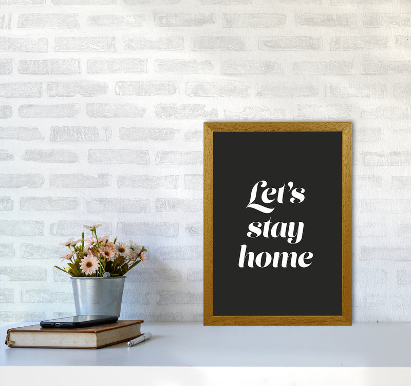 Let's stay home Quote Art Print by Seven Trees Design A3 Print Only
