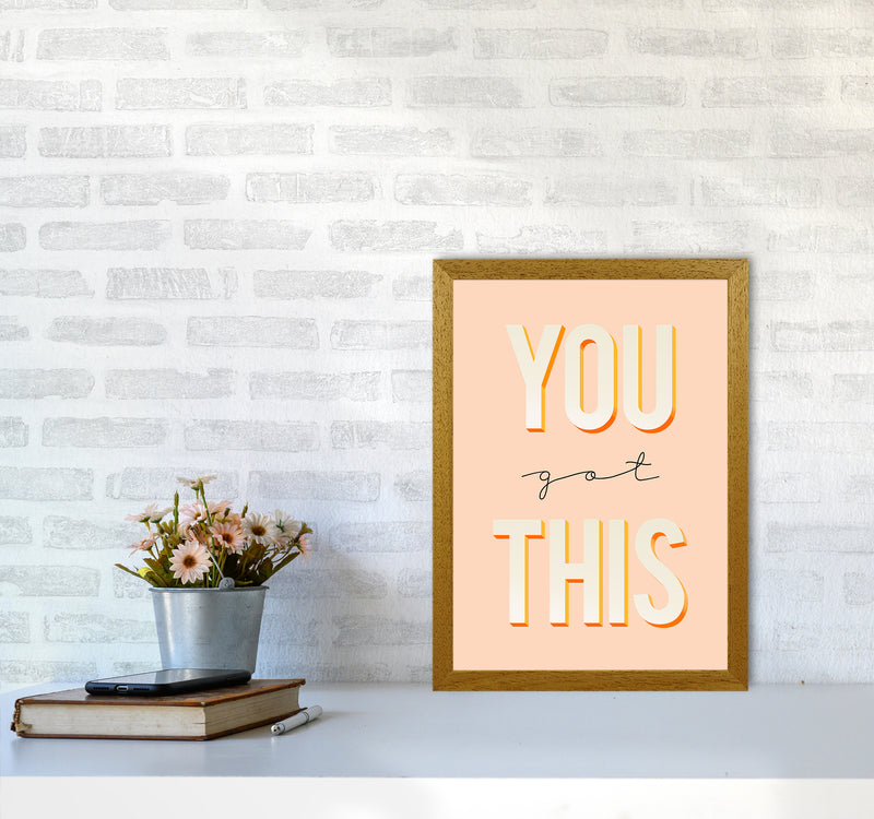 You Got This Quote Art Print by Seven Trees Design A3 Print Only