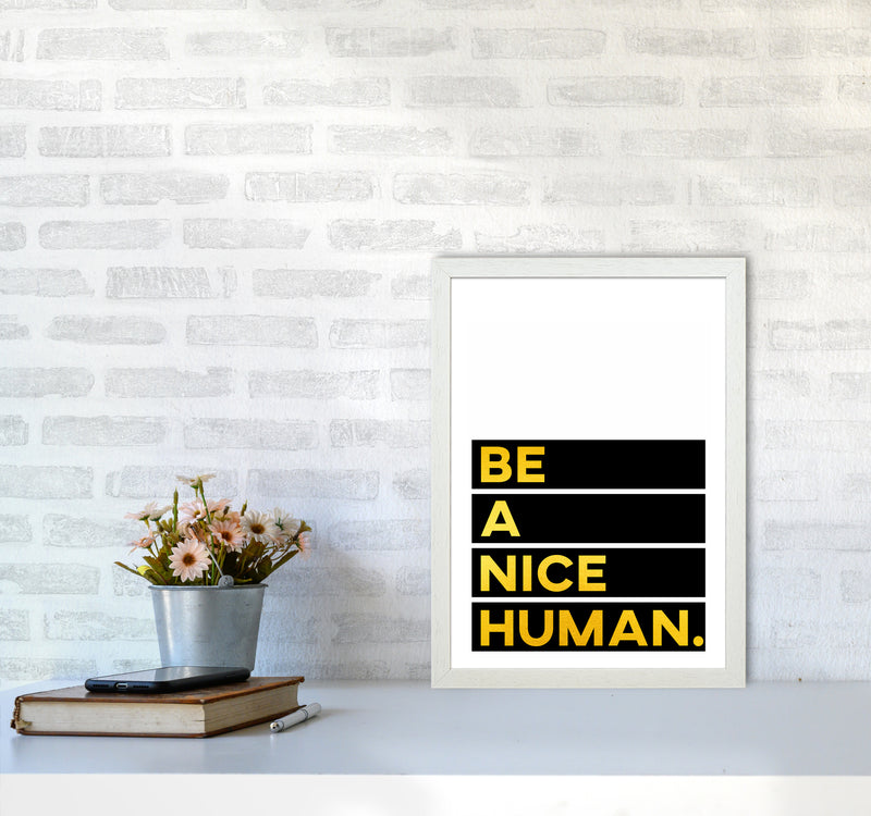 Be a Nice Human Quote Art Print by Seven Trees Design A3 Oak Frame