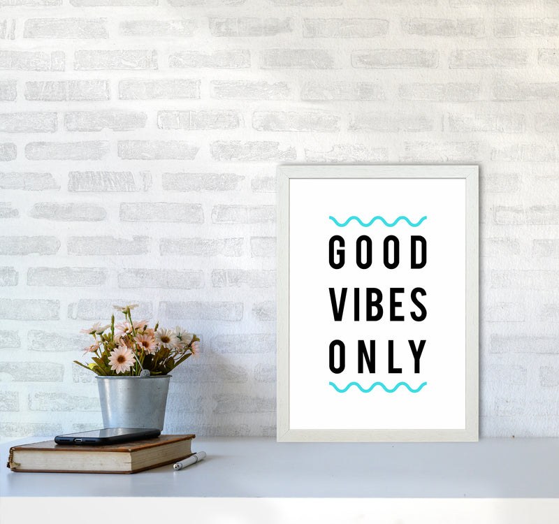 Good Vibes Only Quote Art Print by Seven Trees Design A3 Oak Frame