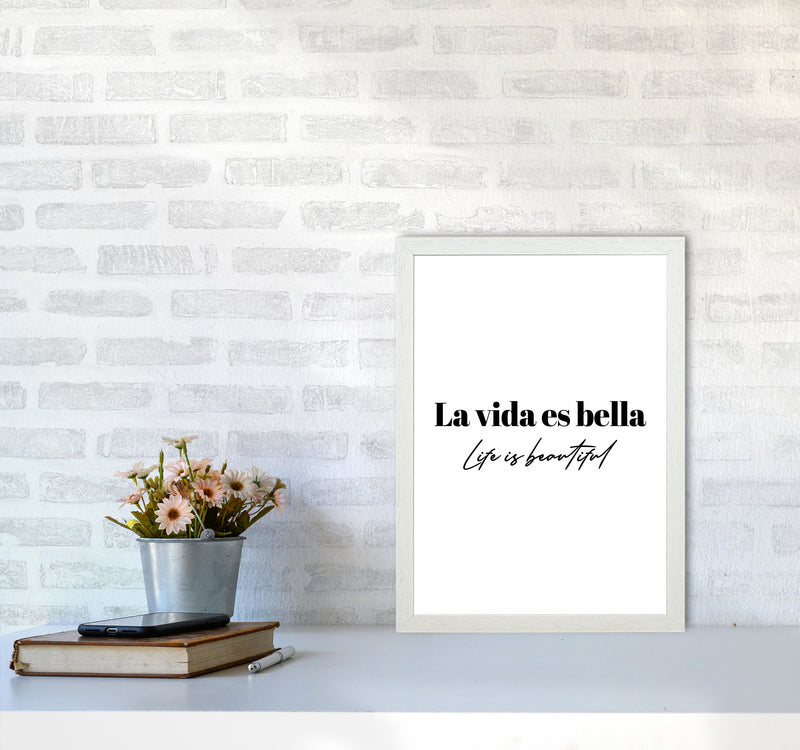 Life is beautiful in Spanish Art Print by Seven Trees Design A3 Oak Frame