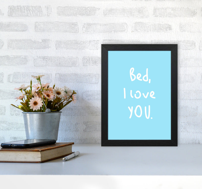 Bed I Love You Quote Art Print by Seven Trees Design A4 White Frame