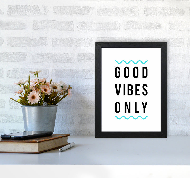 Good Vibes Only Quote Art Print by Seven Trees Design A4 White Frame