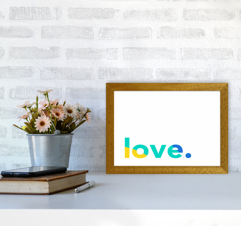 Love In Colors Quote Art Print by Seven Trees Design A4 Print Only
