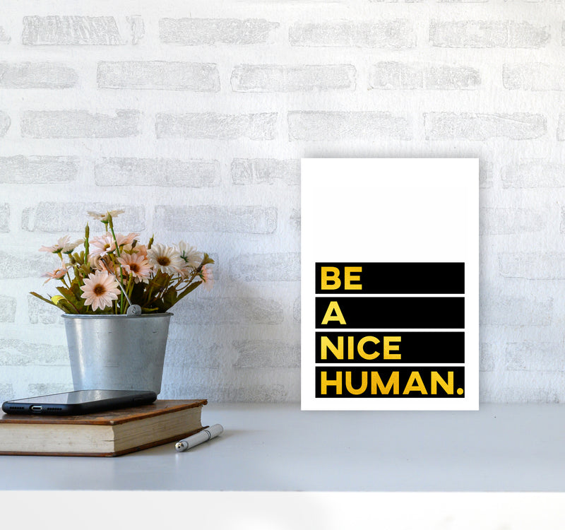 Be a Nice Human Quote Art Print by Seven Trees Design A4 Black Frame