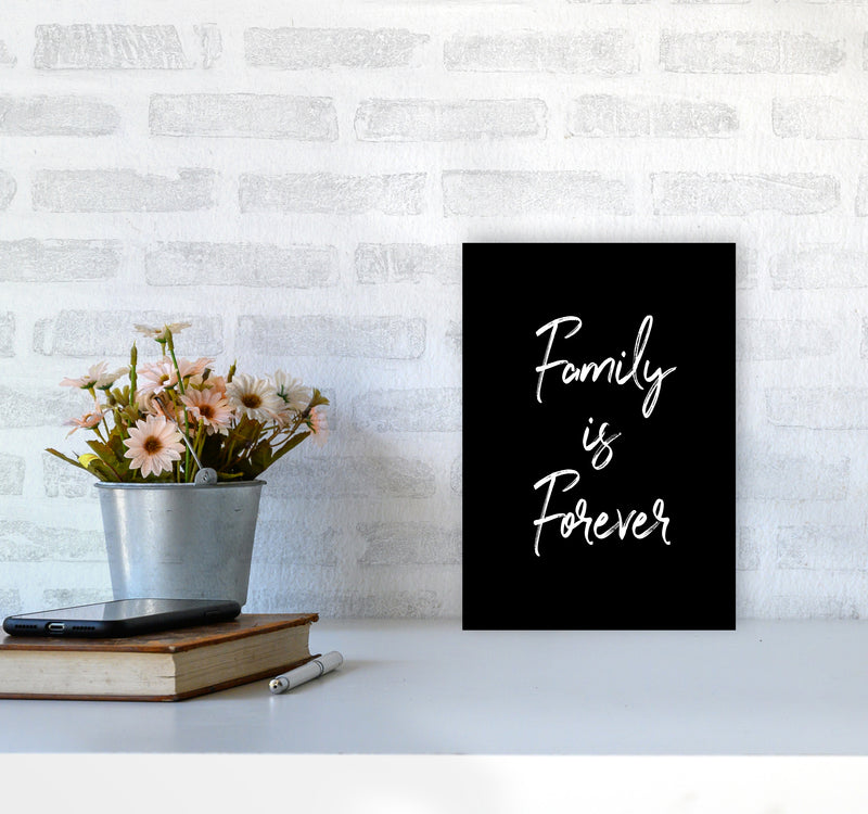Family is Foreve Quote Art Print by Seven Trees Design A4 Black Frame