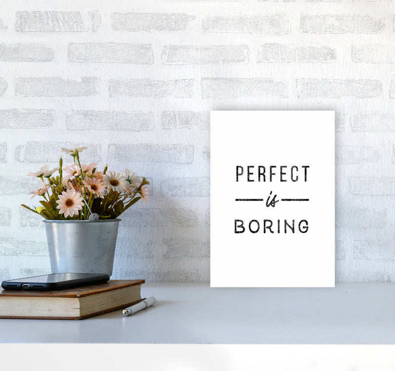 Perfect Is Boring Quote Art Print by Seven Trees Design A4 Black Frame