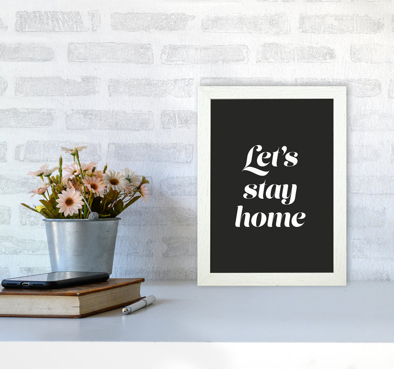 Let's stay home Quote Art Print by Seven Trees Design A4 Oak Frame
