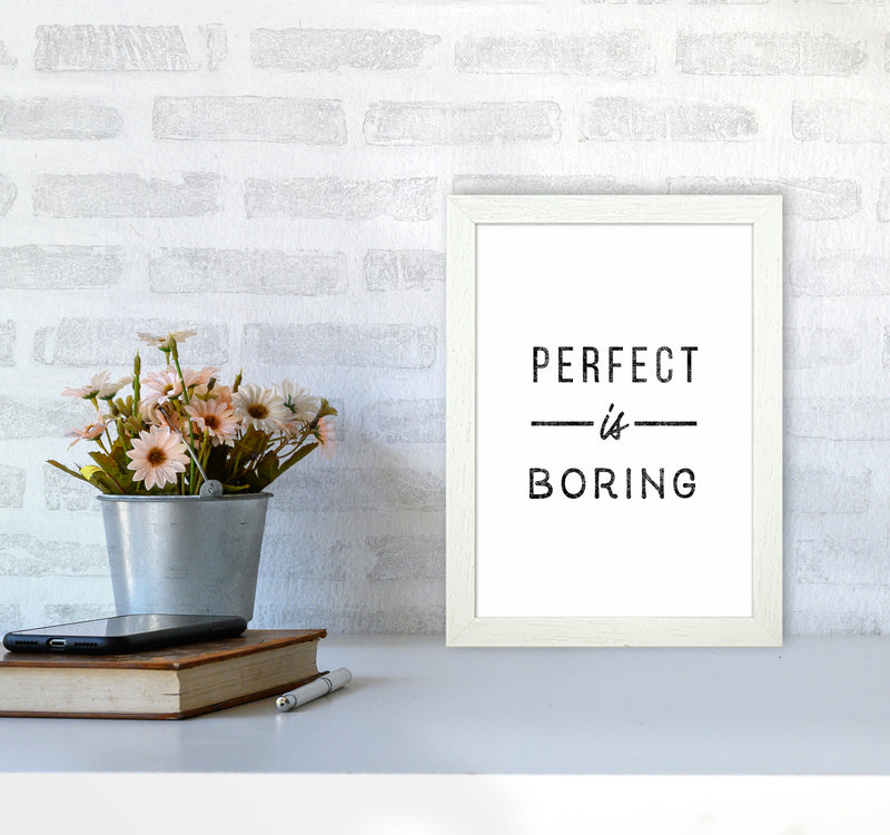 Perfect Is Boring Quote Art Print by Seven Trees Design A4 Oak Frame