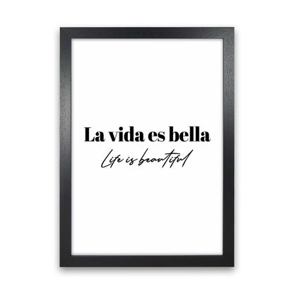 Life is beautiful in Spanish Art Print by Seven Trees Design Black Grain