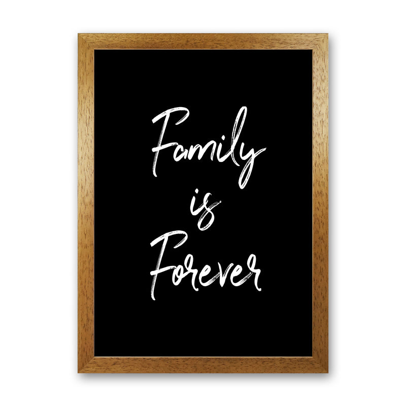 Family is Foreve Quote Art Print by Seven Trees Design Oak Grain