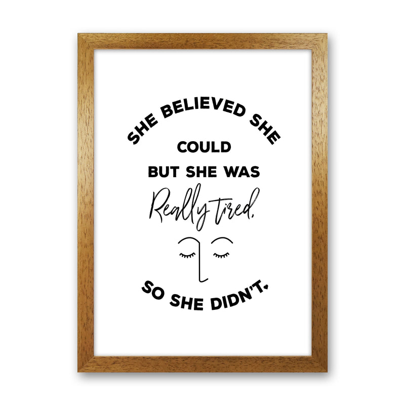 She Belived Quote Art Print by Seven Trees Design Oak Grain