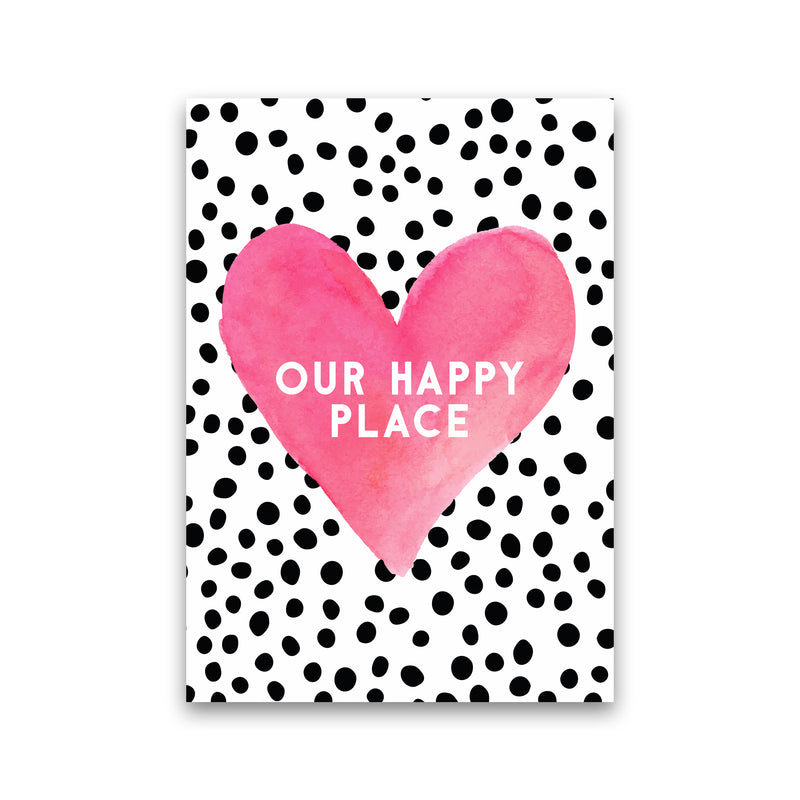 Our Happy Place Quote Art Print by Seven Trees Design Print Only