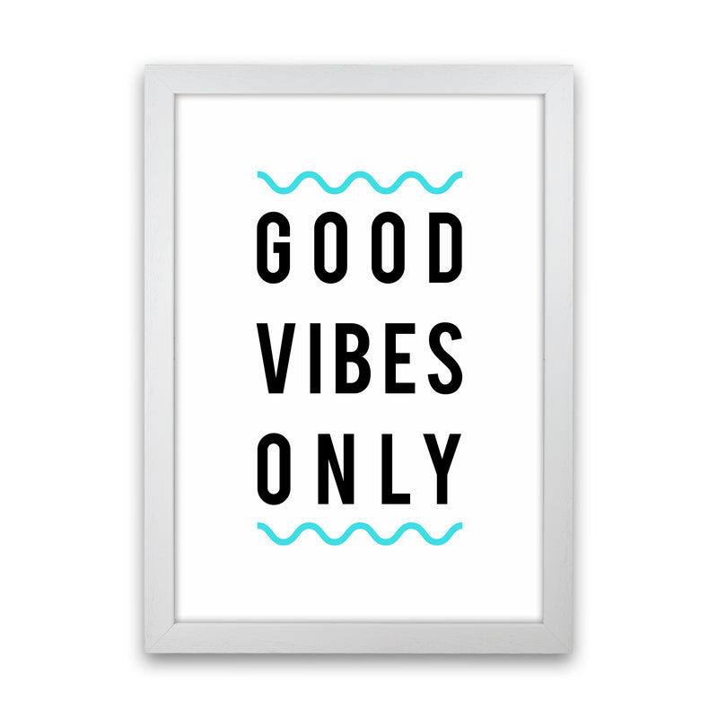 Good Vibes Only Quote Art Print by Seven Trees Design White Grain