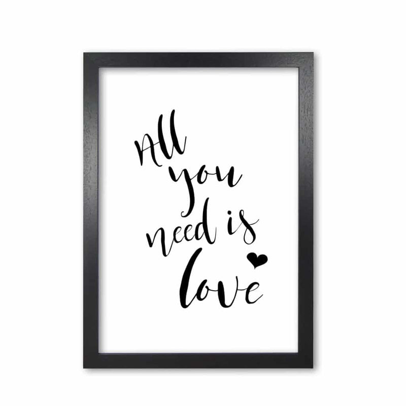 All you need is love modern fine art print, framed typography wall art