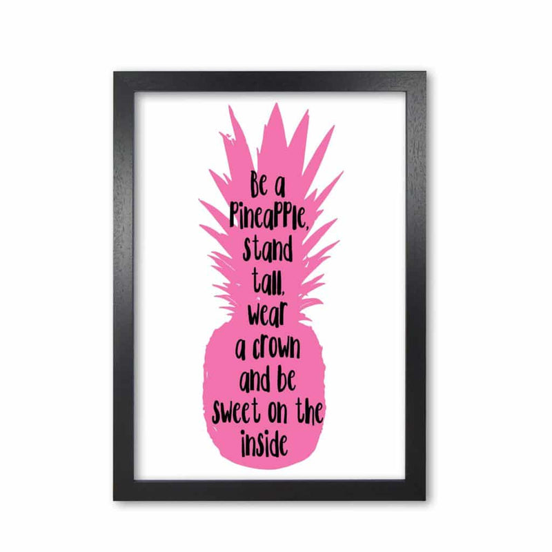 Be a pineapple pink modern fine art print, framed typography wall art