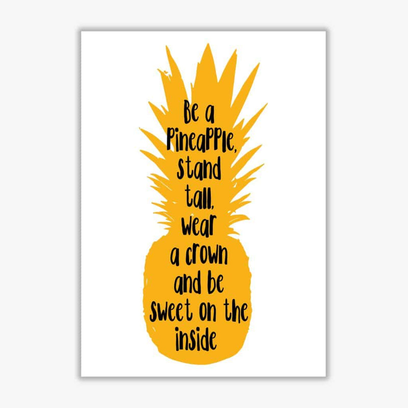 Be a pineapple yellow modern fine art print, framed typography wall art
