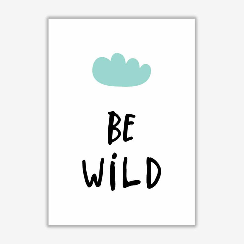 Be wild mint cloud modern fine art print, framed typography wall art