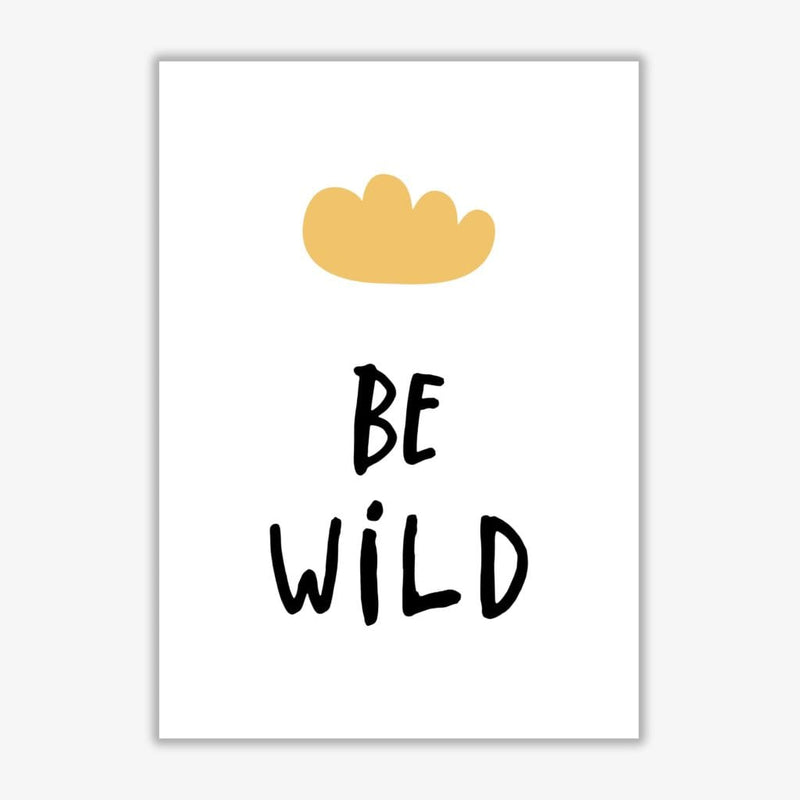Be wild mustard cloud modern fine art print, framed typography wall art