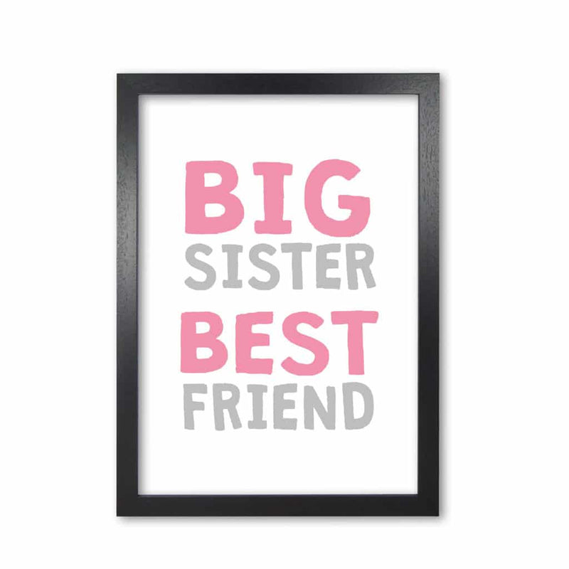 Big sister best friend pink modern fine art print, framed typography wall art