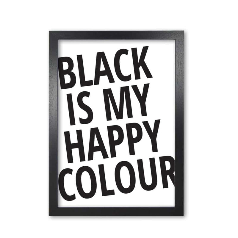 Black is my happy colour modern fine art print, framed typography wall art