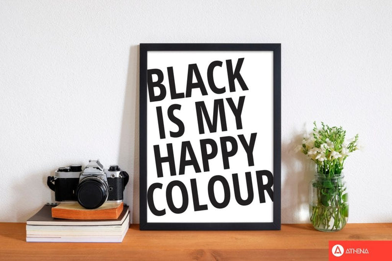Black is my happy colour modern fine art print, framed typography wall art