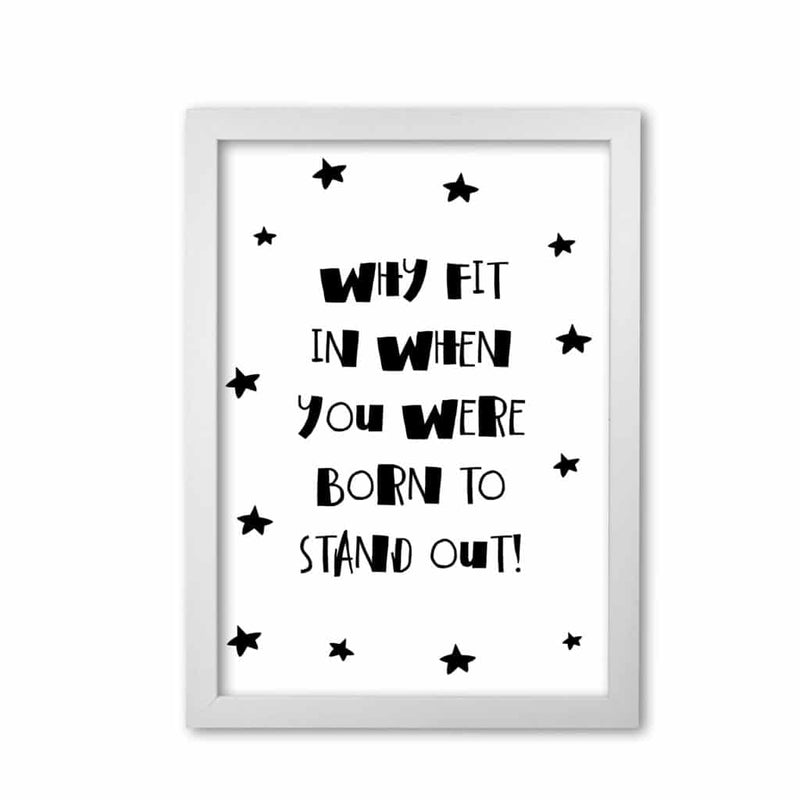 Born to stand out modern fine art print, framed typography wall art