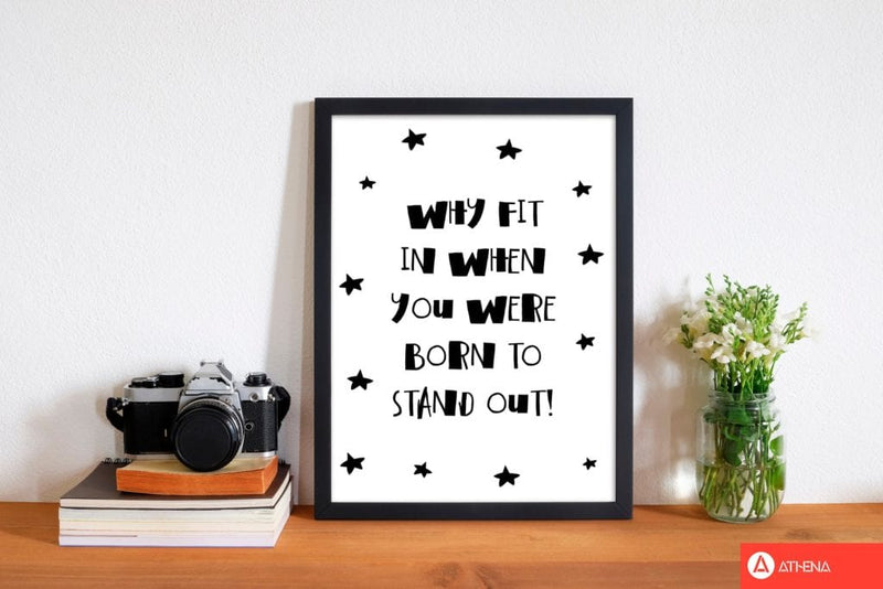 Born to stand out modern fine art print, framed typography wall art