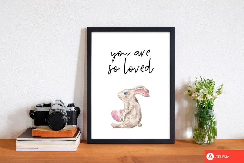 Bunny you are so loved modern fine art print, framed childrens nursey wall art poster