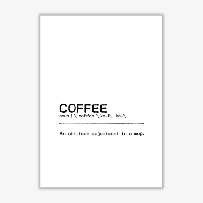 Coffee attitude definition quote fine art print by orara studio