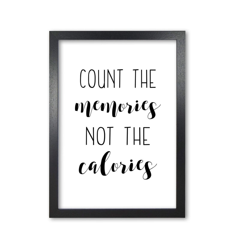 Count the memories not the calories modern fine art print, framed typography wall art