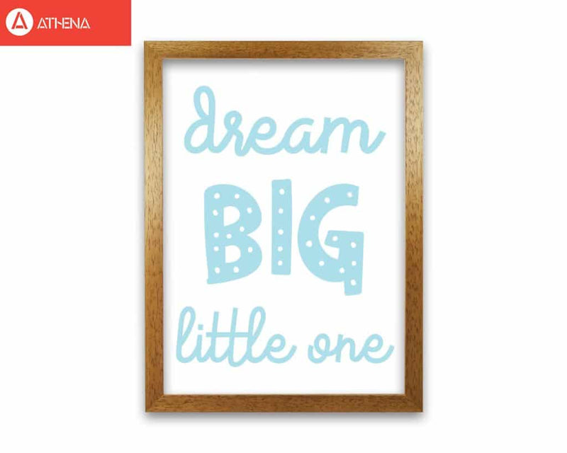 Dream big little one blue modern fine art print, framed childrens nursey wall art poster