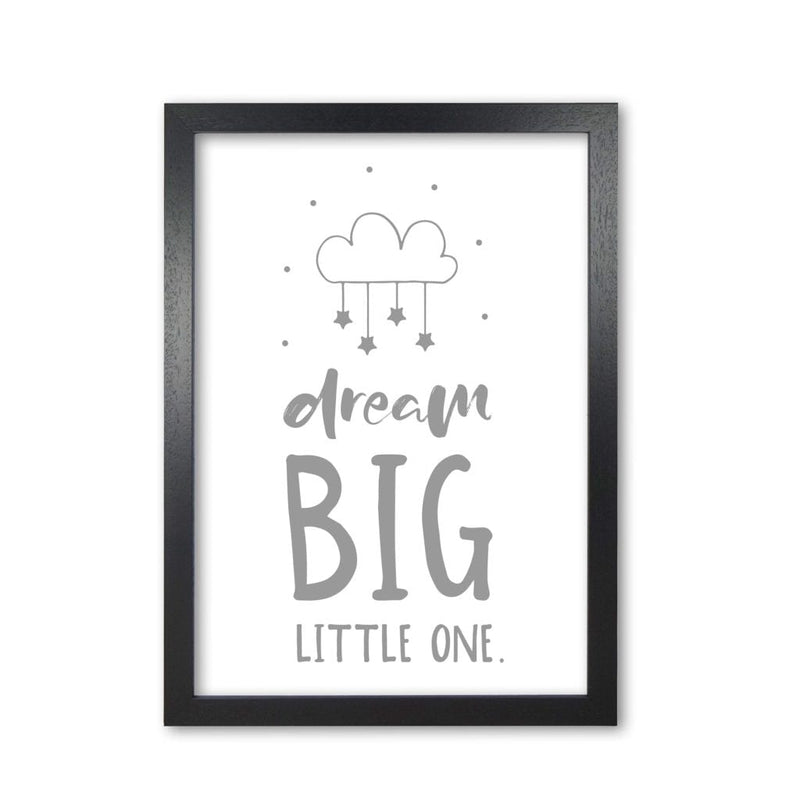 Dream big little one grey modern fine art print, framed childrens nursey wall art poster