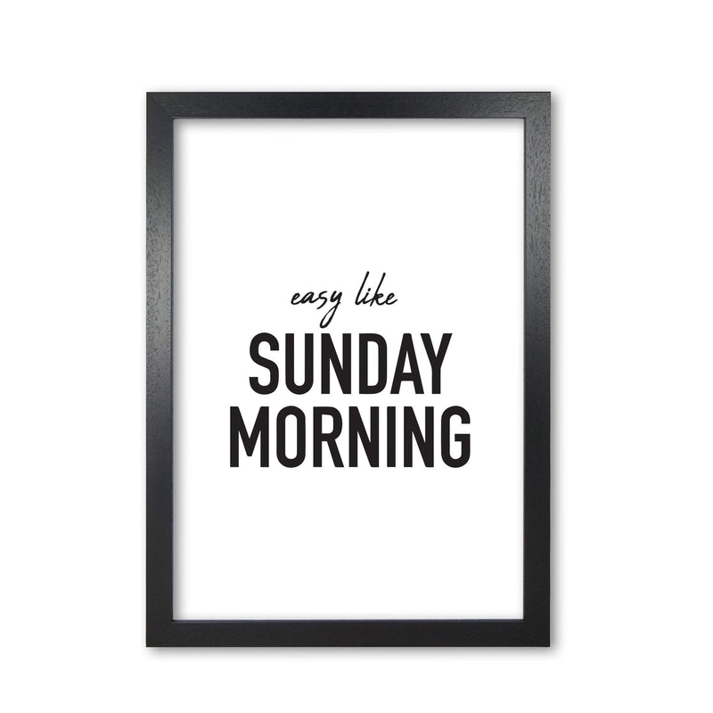Easy like sunday morning modern fine art print, framed typography wall art