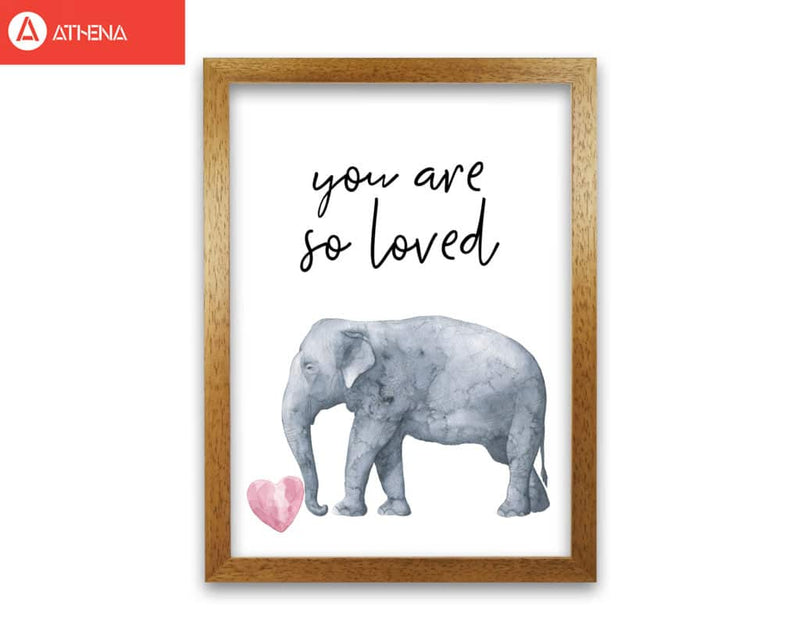 Elephant you are so loved modern fine art print, framed childrens nursey wall art poster