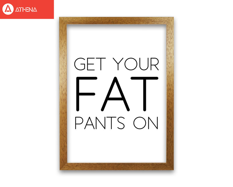 Fat pants modern fine art print, framed typography wall art