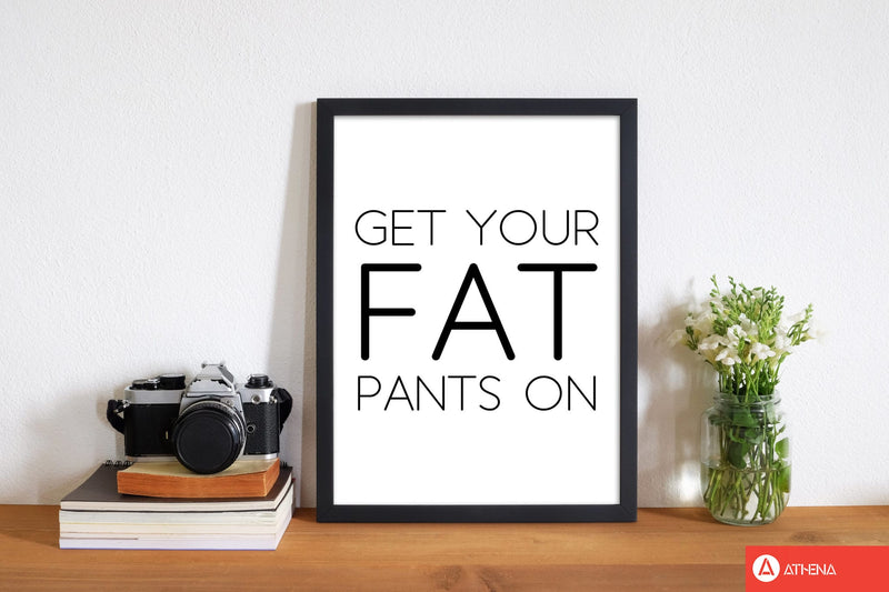 Fat pants modern fine art print, framed typography wall art