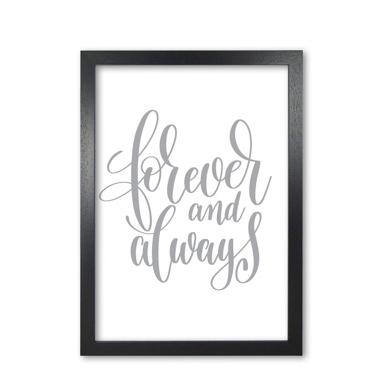 Forever and always grey modern fine art print, framed typography wall art