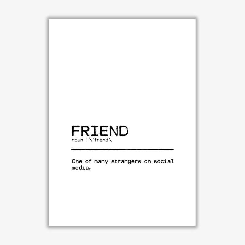 Friend strangers definition quote fine art print by orara studio