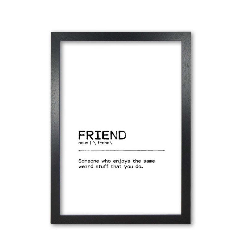 Friend weird definition quote fine art print by orara studio