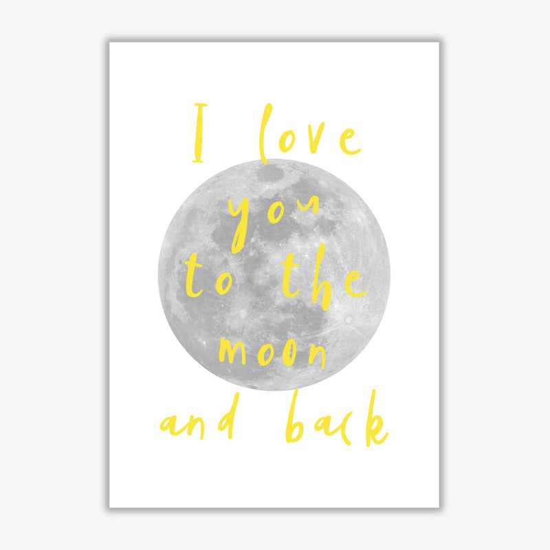 I love you to the moon and back yellow modern fine art print, framed typography wall art