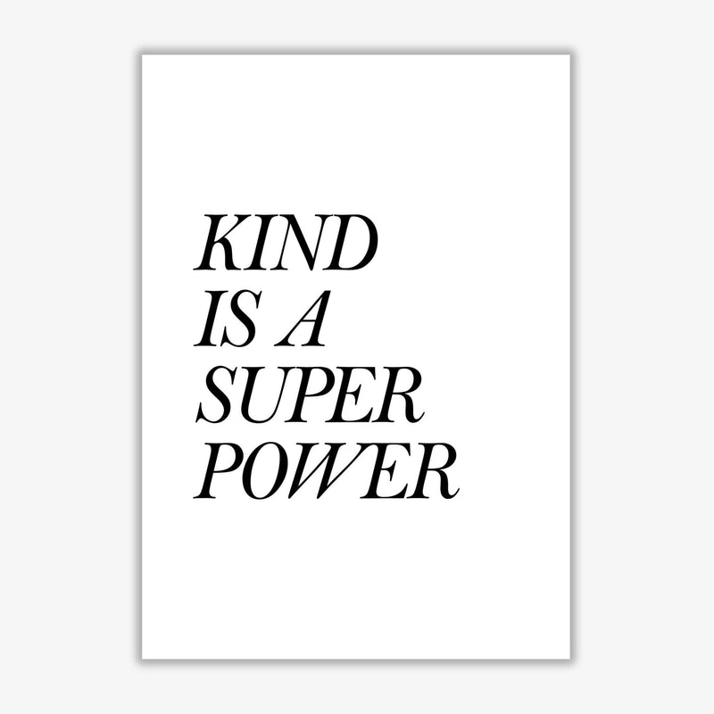 Kind is a superpower modern fine art print, framed typography wall art