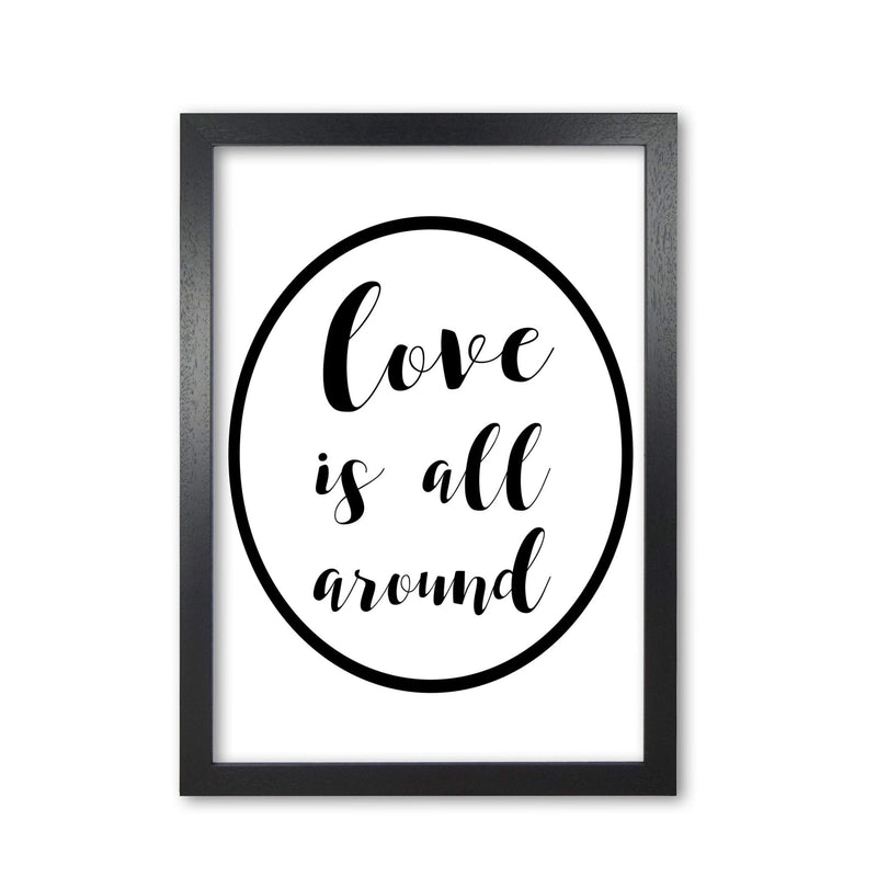 Love is all around modern fine art print, framed typography wall art