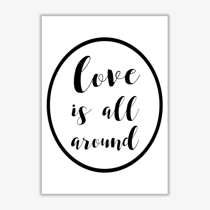 Love is all around modern fine art print, framed typography wall art